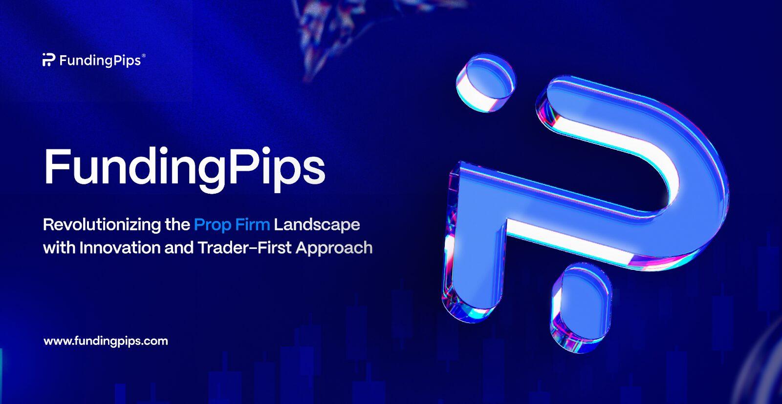 FundingPips – Competitive Evaluation and Rewards
